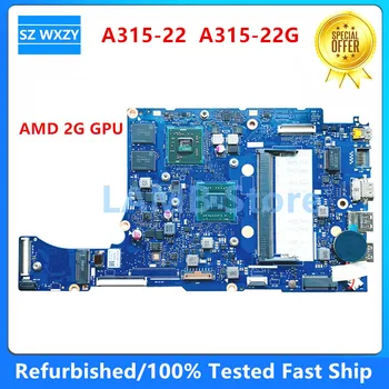 Восстановленная материнская плата для ноутбука Acer Aspire A315-22 A315-22G A4-9120 A9-9420e CPU 4GB RAM 2G GPU NB8617H02-MB NBEFV11003