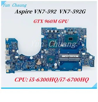 15292-1 448.06B19.0011 Материнская плата для ноутбука ACER Aspire VN7-592 VN7-592G Материнская плата С процессором i5-6300HQ/i7-6700HQ GTX960M GPU